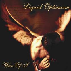 Liquid Optimism : War of I